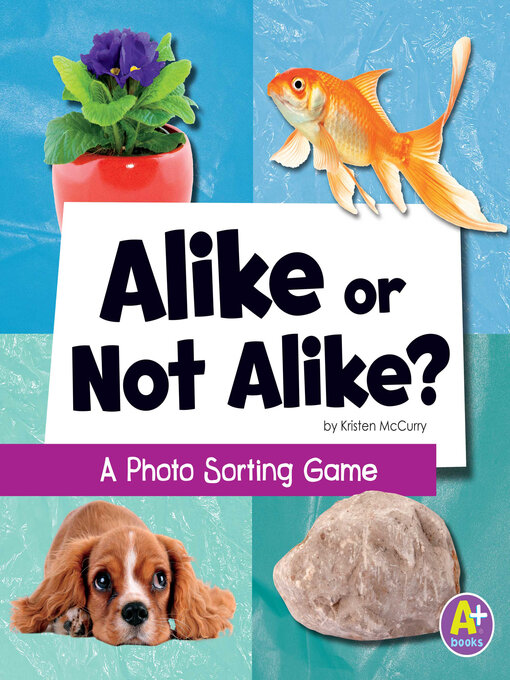 Kristen McCurry创作的Alike or Not Alike?作品的详细信息 - 可供借阅